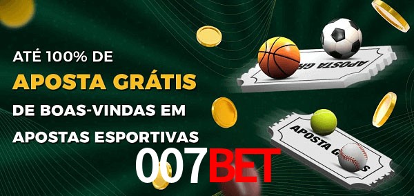 007bet Ate 100% de Aposta Gratis