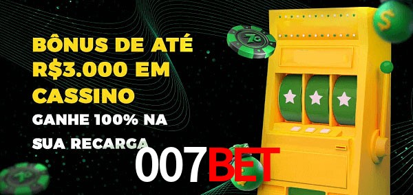 007bet melhor bônus de depósito